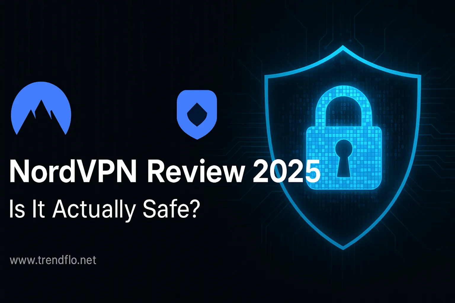 NordVPN Review 2025: I Tested If It's Actually Safe